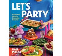 Let's Party: Recipes and Menus for Celebrating Every Day