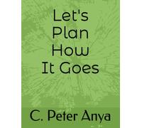 Let's Plan How It Goes