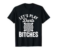Let's Play Darts Bitches Funny Dart Player Throwing Darter Maglietta