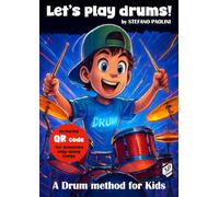 Let's Play Drums!: A Drum Method For Kids