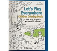 Let's Play Everywhere Children Coloring Book