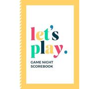 Let's Play. Game Night Scorebook: Score Sheets for Board Games and Card Games