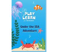 Let's Play & Learn: Under the Sea Adventure
