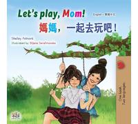 Let's play, Mom! (English Chinese Traditional children's book)