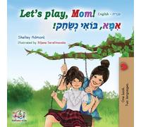 Let's play, Mom! (English Hebrew children's book)