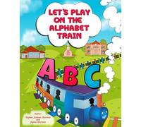 Let's Play On The Alphabet Train