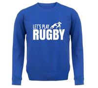 Let's Play Rugby - Bambini Felpa/Maglione - League Union Divertente Giocatore
