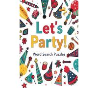 Let's Play: The Party Puzzle Book: Celebrate with 120 Word Search Puzzles Across 12 Fun Party Themes