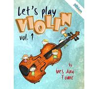 Let's Play Violin! 1: Beginner's Book for Young Violin Players