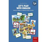 Let's play with English. Giochi per sviluppare le competenze lessicali e n...