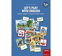 Let's play with English. Giochi per sviluppare le competenze lessicali e narrative. 5-10 anni