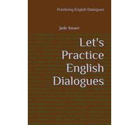 Let's Practice English Dialogues: Practicing English Dialogues