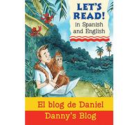Lets Read Spanish - Danny's Blog: El Blog De Daniel (Let's Read): 1 (Let's Read in Spanish and English)