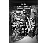 Let's ride. L'arte di andare in motocicletta