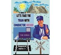 Let's Ride The Train with Conductor Orchid: Children's Train Book