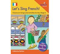 Let's Sing French!: Classroom Songs and Activities for Key Stage 2