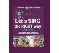 Let's Sing the right way: Complete contemporary voice training for schools and teens
