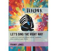 Let's sing the right way: Voice Training Manual for Teachers