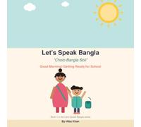 Let's Speak Bangla!: Good Morning!: Getting Ready for School