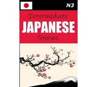 Lets Speak Japanese Intermediate Japanese Stories (Tascabile)