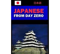 Lets Speak Japanese Japanese from Day Zero (Tascabile)