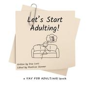 Let's Start Adulting!: A YAY FOR ADULTING! book