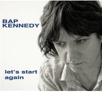 Let'S Start Again - Bap Kennedy (Audio cd)