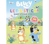 Let's Stick!: Bluey Sticker Stories