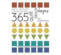Let's Stitch a Block a Day - 365 Quilt Block Designs: A Block A Day With Machine Quilting Rulers