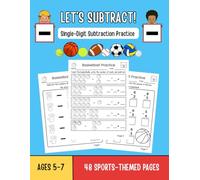 LET'S SUBTRACT: A Fun Single-Digit Subtraction Practice Workbook for Kids Ages 5-7