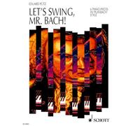 Let's swing, Mr. Bach!: Six Piano Pieces in "Play-Bach"-Style. piano.