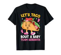 Let's Taco Bout a Baby Team Señorita Taco Sesso rivelare Maglietta