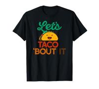 Let's Taco 'Bout IT Divertente Gioco di Parole Tacos Meme Maglietta