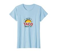 Let's Taco 'Bout It Funny Mexican Food Lover Maglietta, Donna, Celeste, L