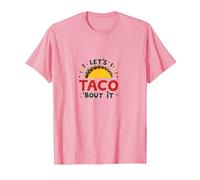 Let's Taco 'Bout It Funny Mexican Food Lover Maglietta, Uomo, Rosa, M