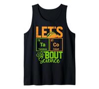 Let's Taco 'Bout Science Funny Pun Chimica Scienze Insegnante Canotta