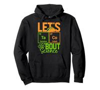 Let's Taco 'Bout Science Funny Pun Chimica Scienze Insegnante Felpa con Cappuccio