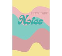 Let's Take Notes: Groovy Notebook 6x9 120 page