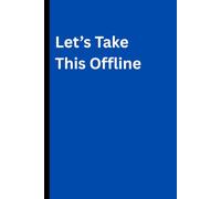Let's Take This Offline: A Notebook for Problems We Don't Want Documented