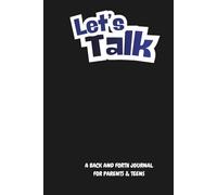 Let's Talk: A Back and Forth Communication Journal for Parents and Teens