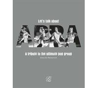 Let's talk about ABBA: a tribute to the ultimate pop group