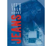 Let's talk about Jeans: Eine Kultur- und Fashion-Ikone: Tauchen Sie ein in die Welt von Indigo und Denim!