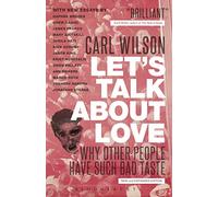Let's Talk About Love: Why Other People Have Such Bad Taste