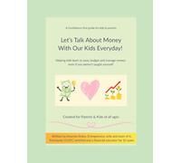 Let's Talk About Money With Our Kids Everyday: A confidence-first guide for kids & parents