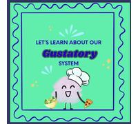 Let's talk about our Gustatory system!