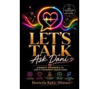 Let's Talk: Ask Dani: Honest answers to life's hardest questions