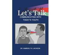Let's Talk: Communicating with Today's Youth