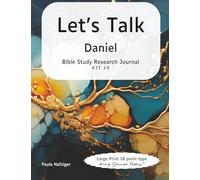 Let's Talk Daniel: Bible Study Research Journal KJT 18