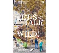 Let's Talk Wild!