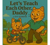 Let's Teach Each Other, Daddy
